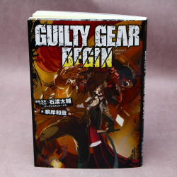 Guilty Gear Begin - Novel