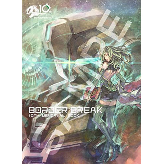 BORDER BREAK 10TH MEMORIAL BOOK